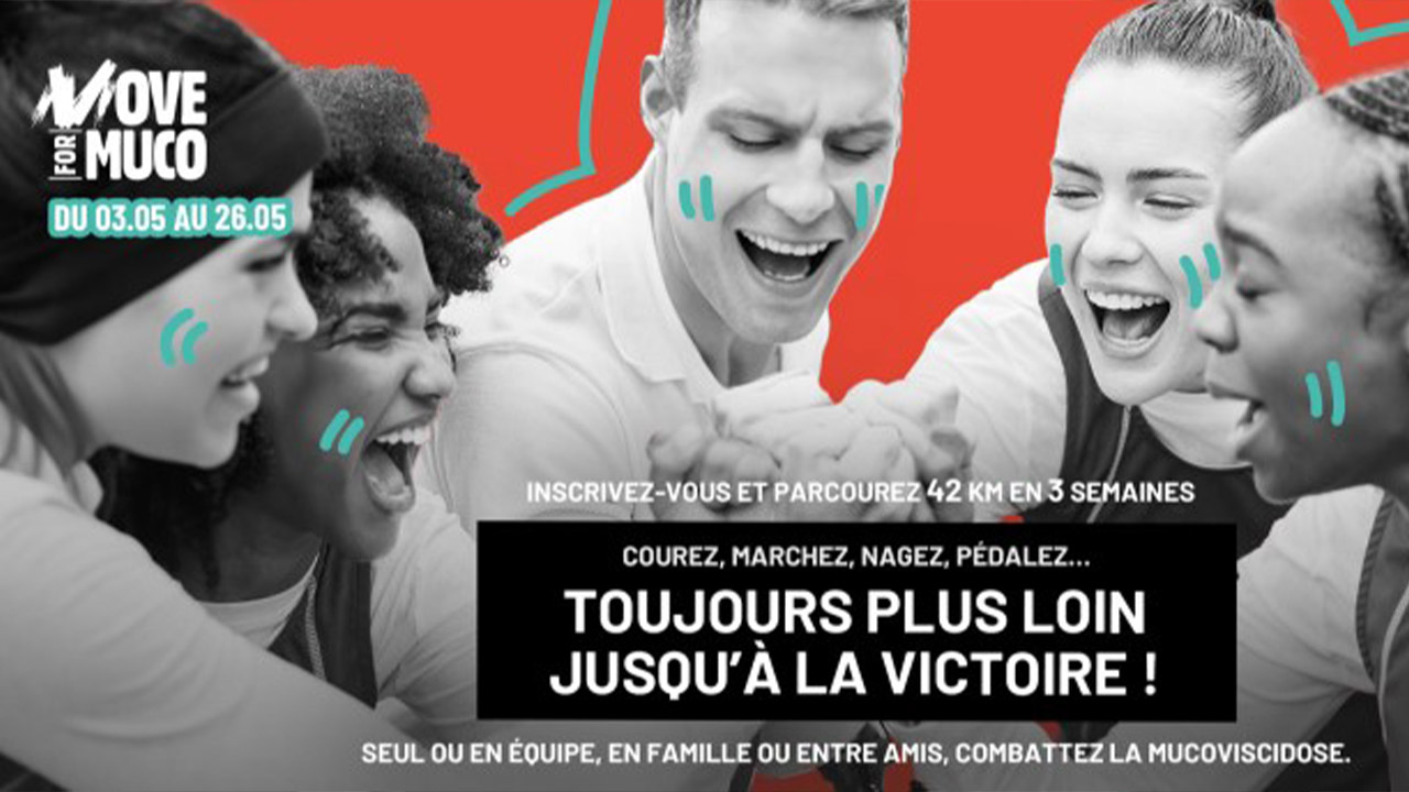 Move for Muco Du 03.05 au 26.05. Inscrivez vous et parcourez 42 Km en 3 semaines. Courez, marchez, nagez, pédalez...Toujours plus loin jusqu'à la victoire ! Seul ou en équipe, en famille ou entre amis, combattez la mucoviscidose.